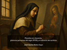 Pinceles en clausura: pintoras peruanas del siglo XVIII y el silencio del archivo
