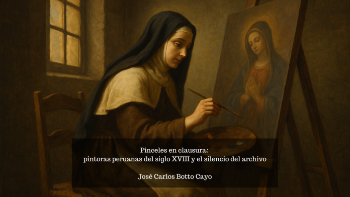 Pinceles en clausura pintoras peruanas del siglo XVIII y el silencio del archivo